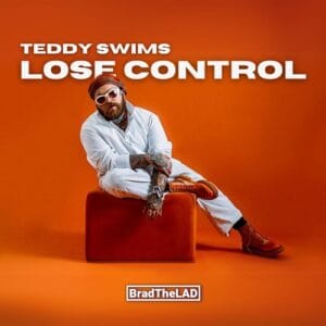 Lose Control – Letra, Tradução e Pronúncia Completa | Teddy Swims