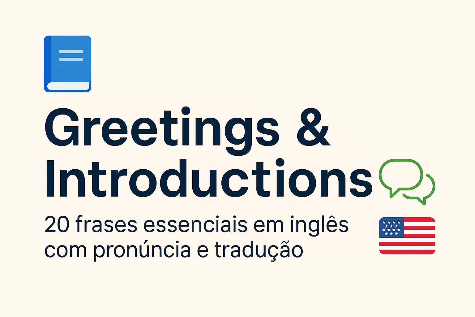 Aula Completa – Greetings & Introductions: frases, mini-histórias, pronúncia e tradução