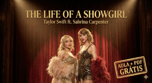 The Life of a Showgirl (Taylor Swift ft. Sabrina Carpenter): Tradução, Pronúncia e Aula + PDF Grátis