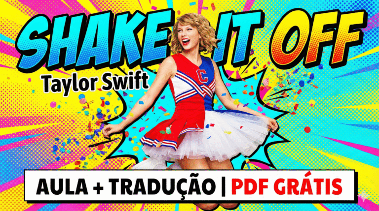 Shake It Off (Taylor Swift): Tradução, Pronúncia e Aula + PDF Grátis