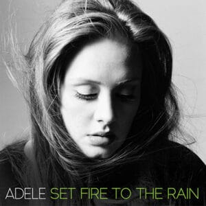 Set Fire to the Rain – Adele: Letra, Pronúncia e Tradução