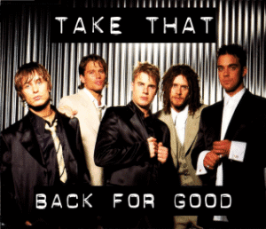 Back for Good – Take That: Letra, Pronúncia  e Tradução