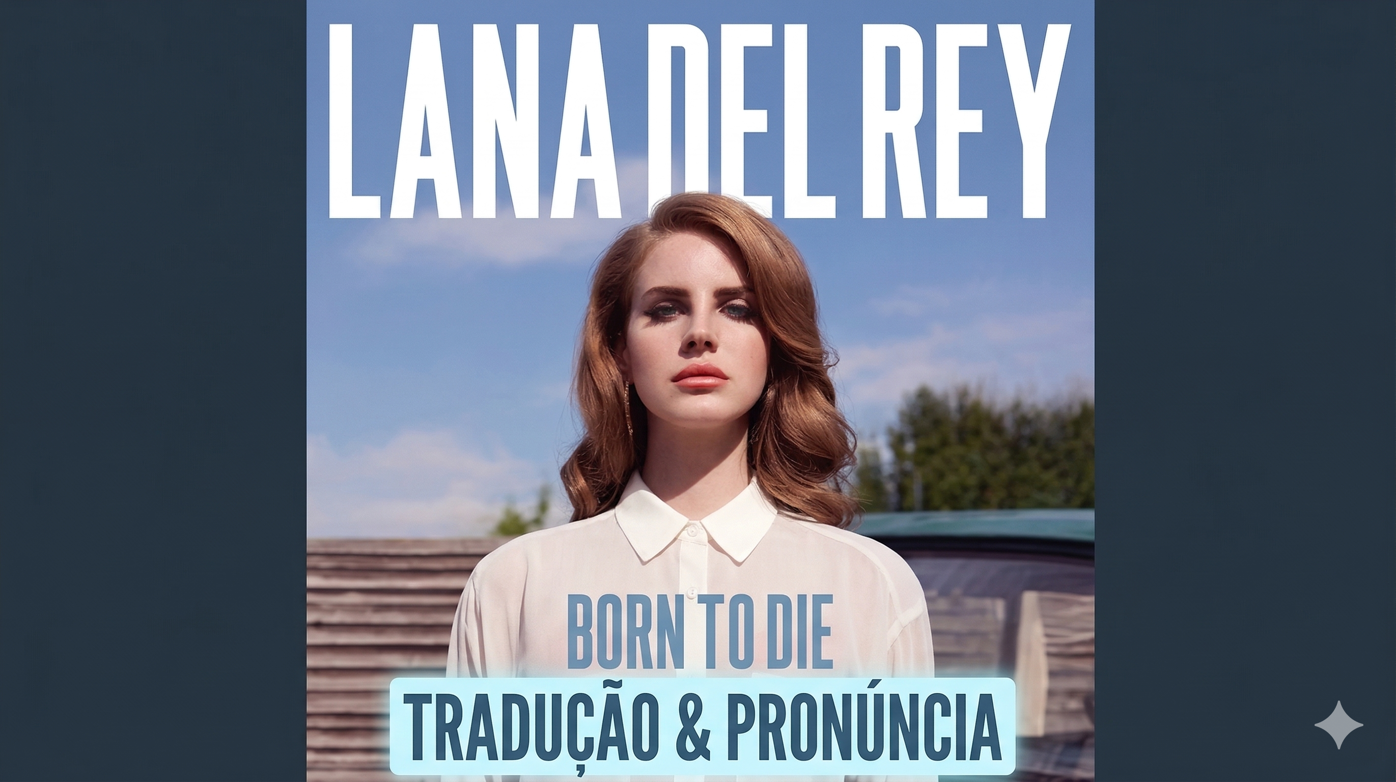 Diet Mountain Dew: Tradução, Pronúncia + Aula (Lana Del Rey)