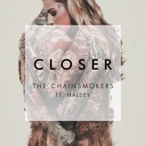 Closer – The Chainsmokers ft. Halsey: Letra, Pronúncia e Tradução