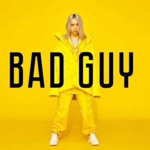 bad guy – Billie Eilish: Letra, Pronúncia Escrita e Tradução Completa